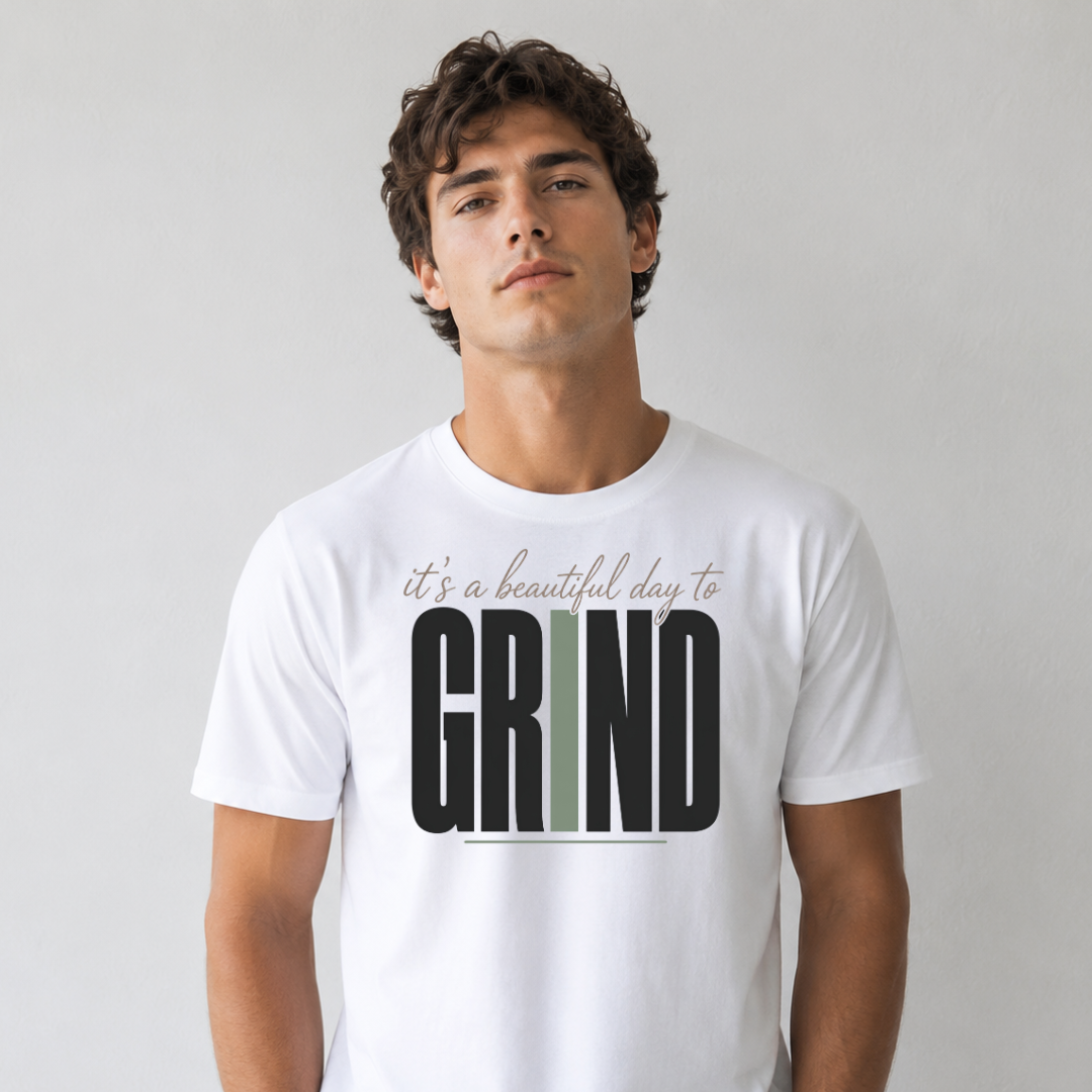 Beautiful Day to Grind™ Tee