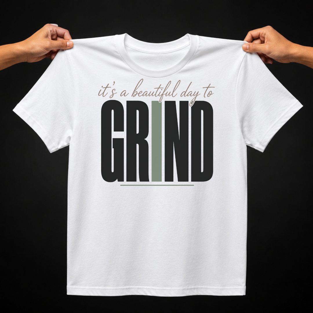 Beautiful Day to Grind™ Tee